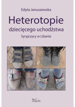Heterotopie dziecięcego uchodźstwa
