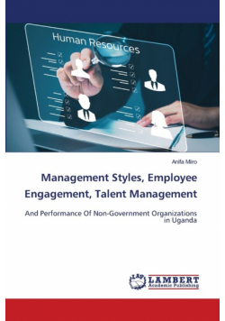 Management Styles, Employee Engagement, Talent Management