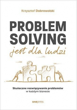 Problem Solving jest dla ludzi