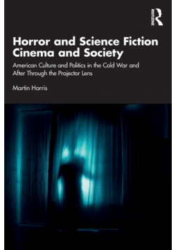 Horror and Science Fiction Cinema and Society
