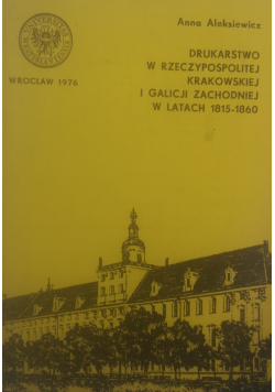 Drukarstwo w Rzeczypospolitej Krakowskiej i Galicji Zachodniej w latach 1815 1860