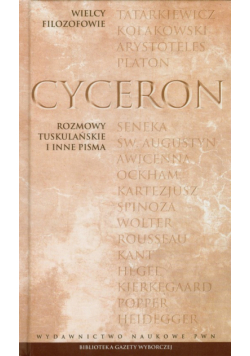 Cyceron - Wielcy Filozofowie 5 Rozmowy tuskulańskie i inne pisma