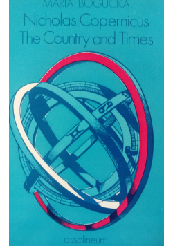 Nicholas copernicus the country and times