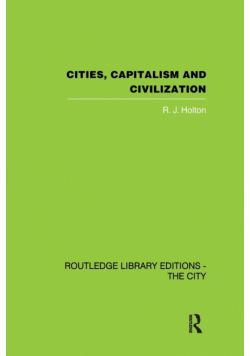 Cities, Capitalism and Civilization