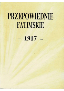 Przepowiednie fatimskie 1917