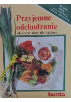 Przyjemne odchudzanie Skuteczne diety dla każdego