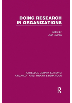 Doing Research in Organizations (RLE