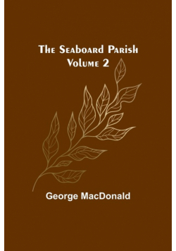 The Seaboard Parish Volume 2