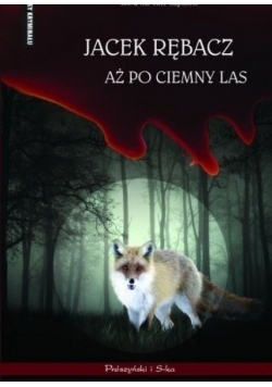 Aż po ciemny las