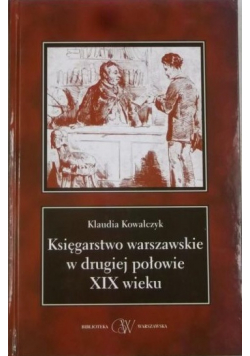 Księgarstwo warszawskie w drugiej połowie XIX wieku