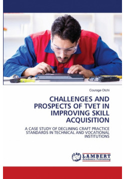 Challenges And Prospects Of Tvet In Improving Skill Acquisition