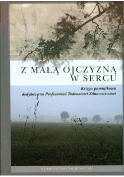 Z małą ojczyzną w sercu