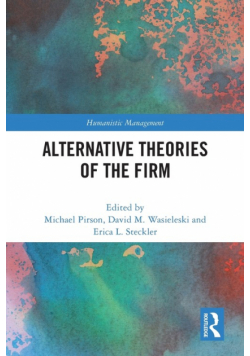 Alternative Theories of the Firm
