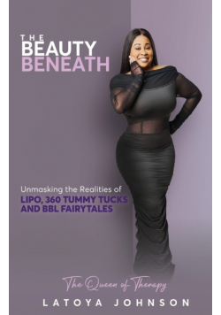 The Beauty Beneath | Unmasking the Realities of Lipo, 360 Tummy Tucks and BBL Fairytales