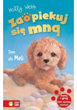 Zaopiekuj się mną Dom dla Moli