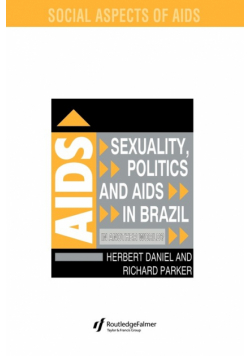 Sexuality, Politics and AIDS in Brazil