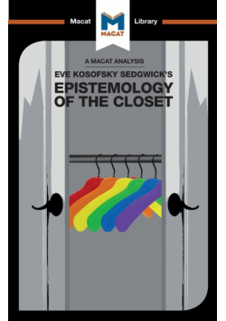 An Analysis of Eve Kosofsky Sedgwick's Epistemology of the Closet