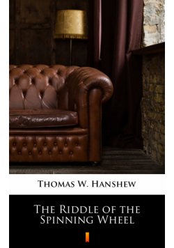 The Riddle of the Spinning Wheel