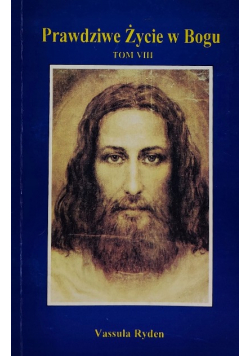 Prawdziwe życie w Bogu Tom 8