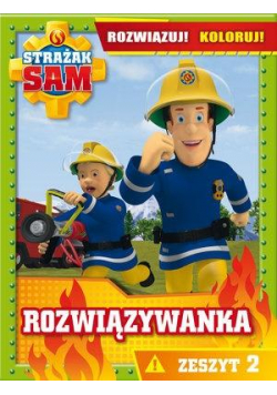 Strażak Sam Rozwiązywanka. Zeszyt 2