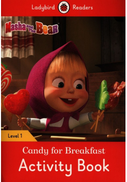 Masha and the Bear: Candy for Breakfast Activity Book - Ladybird Readers Level 1