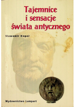 Tajemnice i sensacje świata antycznego