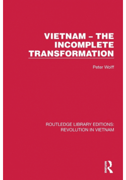 Vietnam - The Incomplete Transformation