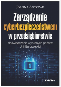 Zarządzanie cyberbezpieczeństwem w przedsiębiorstwie