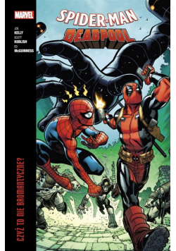Spider-Man/Deadpool T.1 Czyż to nie bromantyczne?
