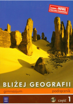M. - Bliżej Geografii Część 1 Podręcznik + CD