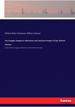 The Voyages, Dangerous Adventures and Imminent Escapes of Capt. Richard Falconer