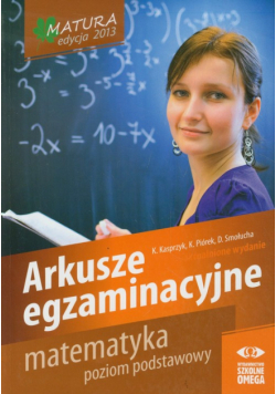 D. - Matematyka: Matura 2013 Arkusze egzaminacyjne