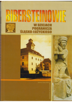 Bibersteinowie w dziejach pogranicza śląsko łużyckiego
