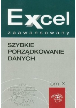 Excel zaawansowany Szybkie porządkowanie danych Tom X