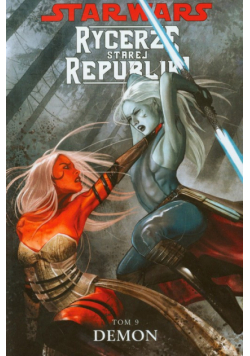 Star Wars Rycerze Starej Republiki tom 9 Demon