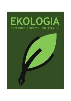 Ekologia. Przewodniki Krytyki Politycznej