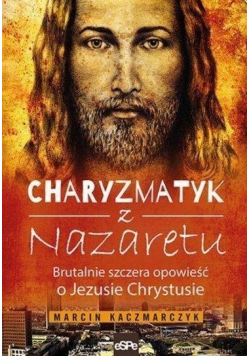 Charyzmatyk z Nazaretu plus autograf Kaczmarczyk