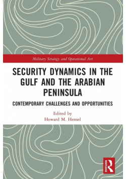 Security Dynamics in The Gulf and The Arabian Peninsula