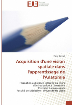 Acquisition d'une vision spatiale dans l'apprentissage de l'anatomie
