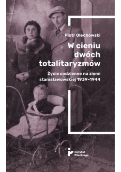 W cieniu dwóch totalitaryzmów