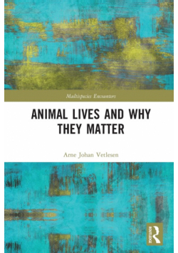 Animal Lives and Why They Matter