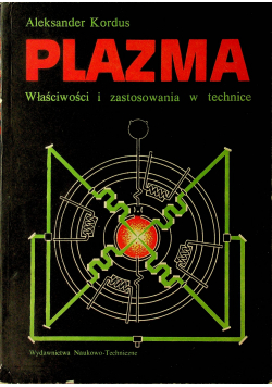 Plazma właściwości i zastosowanie w technice