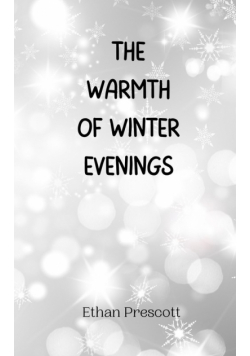 The Warmth of Winter Evenings