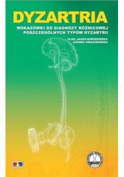 Dyzartria. Wskazówki do diagnozy różnicowej poszczególnych typów dyzartrii