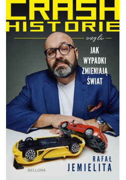 Crash historie czyli wypadki zmieniają świat