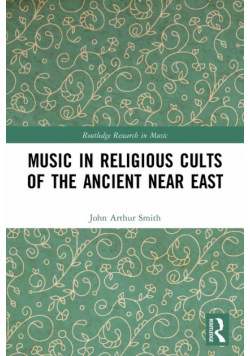 Music in Religious Cults of the Ancient Near East