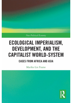 Ecological Imperialism, Development, and the Capitalist World-System