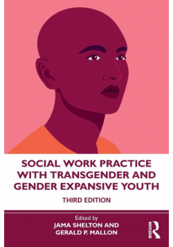Social Work Practice with Transgender and Gender Expansive Youth