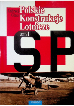 Polskie Konstrukcje Lotnicze Tom I