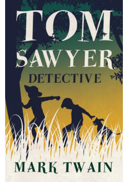Tom Sawyer, Detective